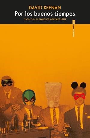 POR LOS BUENOS TIEMPOS | 9788417517786 | KEENAN, DAVID | Llibreria Online de Vilafranca del Penedès | Comprar llibres en català