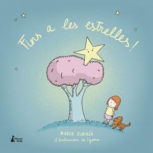 FINS A LES ESTRELLES! | 9788416788996 | ZUBIRÍA, MARTA / LYONA | Llibreria Online de Vilafranca del Penedès | Comprar llibres en català