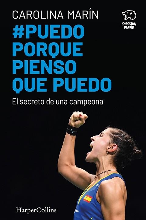 PUEDO PORQUE PIENSO QUE PUEDO. EL SECRETO DE UNA CAMPEONA | 9788491394747 | MARÍN, CAROLINA | Llibreria L'Odissea - Libreria Online de Vilafranca del Penedès - Comprar libros
