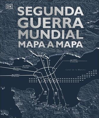 SEGUNDA GUERRA MUNDIAL MAPA A MAPA | 9780241470268 | VARIOS AUTORES, | Llibreria Online de Vilafranca del Penedès | Comprar llibres en català