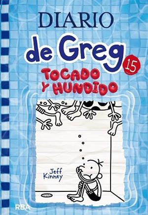DIARIO DE GREG 15 TOCADO Y HUNDIDO**** | 9788427221239 | KINNEY, JEFF | Llibreria L'Odissea - Libreria Online de Vilafranca del Penedès - Comprar libros