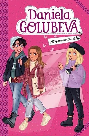 ¡ATRAPADOS EN EL INSTI! (DANIELA GOLUBEVA 4) | 9788417921217 | GOLUBEVA, DANIELA | Llibreria L'Odissea - Libreria Online de Vilafranca del Penedès - Comprar libros