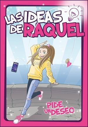 PIDE UN DESEO (LAS IDEAS DE RAQUEL 1) | 9788448856281 | LAS IDEAS DE RAQUEL | Llibreria Online de Vilafranca del Penedès | Comprar llibres en català