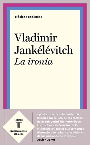 LA IRONÍA | 9788430622573 | JANKÉLÉVITCH, VLADIMIR | Llibreria Online de Vilafranca del Penedès | Comprar llibres en català
