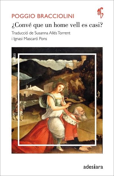 ¿CONVÉ QUE UN HOME VELL ES CASI? | 9788416948550 | BRACCIOLINI, POGGIO | Llibreria Online de Vilafranca del Penedès | Comprar llibres en català