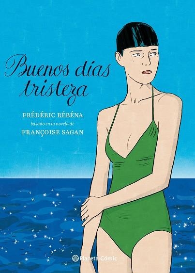 BUENOS DÍAS TRISTEZA ( NOVELA GRÁFICA ) | 9788413412092 | SAGAN, FRANÇOISE/RÉBÉNA, FRÉDÉRIC | Llibreria L'Odissea - Libreria Online de Vilafranca del Penedès - Comprar libros