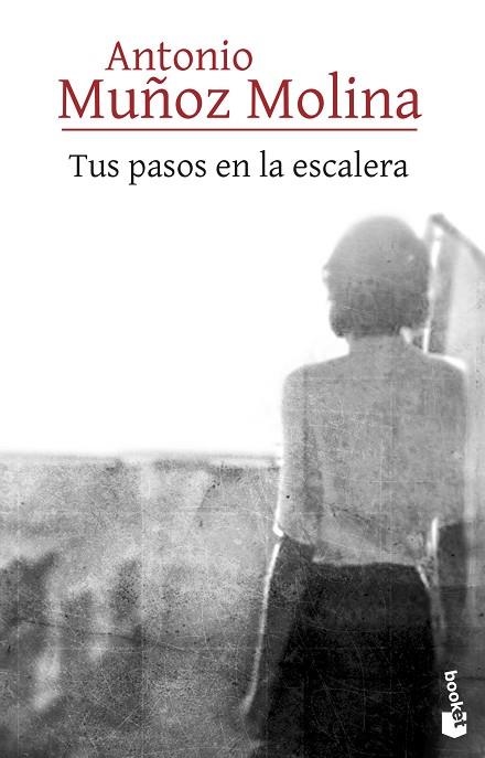 TUS PASOS EN LA ESCALERA | 9788432237300 | MUÑOZ MOLINA, ANTONIO | Llibreria L'Odissea - Libreria Online de Vilafranca del Penedès - Comprar libros