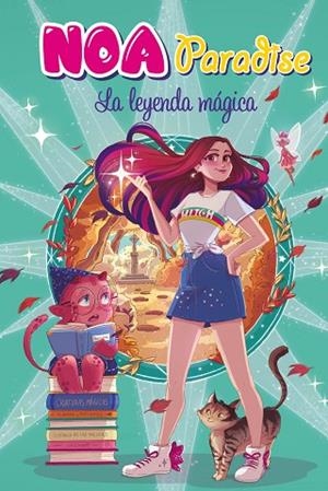 LA LEYENDA MÁGICA (NOA PARADISE 2) | 9788417921262 | PARADISE, NOA | Llibreria Online de Vilafranca del Penedès | Comprar llibres en català