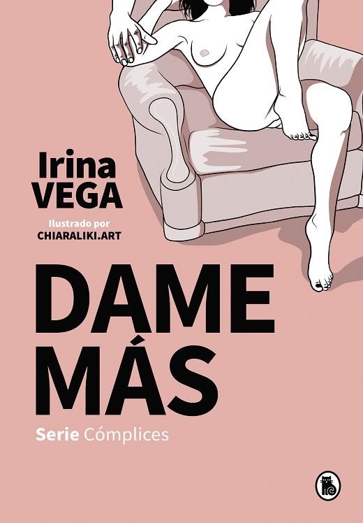 DAME MÁS (SERIE CÓMPLICES 1) | 9788402424006 | VEGA, IRINA | Llibreria L'Odissea - Libreria Online de Vilafranca del Penedès - Comprar libros
