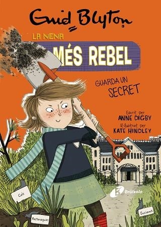 ENID BLYTON LA NENA MÉS REBEL 5 LA NENA MÉS REBEL GUARDA UN SECRET | 9788499063430 | BLYTON, ENID/DIGBY, ANNE | Llibreria L'Odissea - Libreria Online de Vilafranca del Penedès - Comprar libros