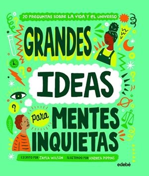 GRANDES IDEAS PARA MENTES INQUIETAS | 9788468349046 | WILSON, JAMIA | Llibreria Online de Vilafranca del Penedès | Comprar llibres en català