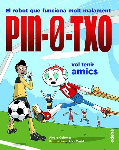 PIN-0-TXO VOL TENIR AMICS | 9788468349190 | COLOMER MORENO, ÁLVARO | Llibreria L'Odissea - Libreria Online de Vilafranca del Penedès - Comprar libros