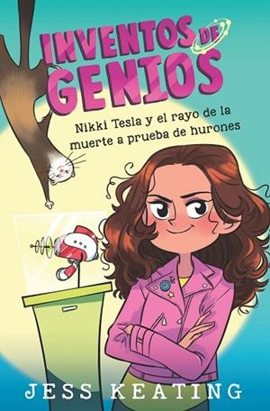NIKKI TESLA Y EL RAYO DE LA MUERTE A PRUEBA DE HURONES | 9788468349244 | KEATING, JESS | Llibreria L'Odissea - Libreria Online de Vilafranca del Penedès - Comprar libros