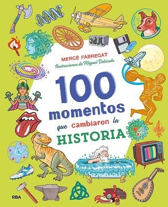 100 MOMENTOS QUE CAMBIARON LA HISTORIA | 9788427218062 | FABREGAT TORRENTS, MERCÈ | Llibreria L'Odissea - Libreria Online de Vilafranca del Penedès - Comprar libros
