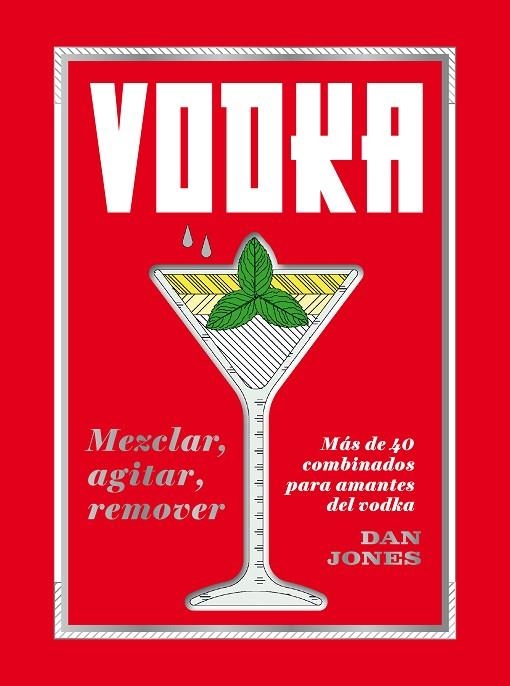 VODKA MEZCLAR AGITAR REMOVER | 9788416407842 | JONES, DAN | Llibreria L'Odissea - Libreria Online de Vilafranca del Penedès - Comprar libros