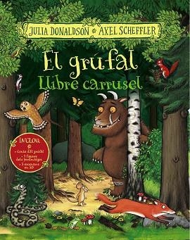 EL GRÚFAL LLIBRE CARRUSEL | 9788499062525 | DONALDSON, JULIA | Llibreria L'Odissea - Libreria Online de Vilafranca del Penedès - Comprar libros