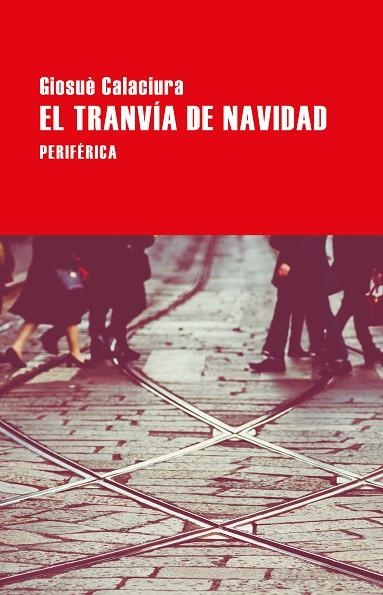 EL TRANVÍA DE NAVIDAD | 9788418264733 | CALACIURA, GIOSUÈ | Llibreria L'Odissea - Libreria Online de Vilafranca del Penedès - Comprar libros
