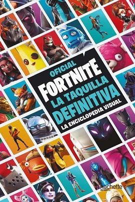 LA TAQUILLA DEFINITIVA LA ENCICLOPEDIA VISUAL  FORTNITE OFICIAL | 9788417586515 | AA. VV | Llibreria L'Odissea - Libreria Online de Vilafranca del Penedès - Comprar libros