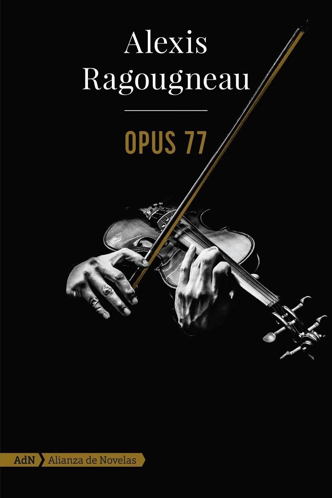 OPUS 77 (ADN) | 9788491818199 | RAGOUGNEAU, ALEXIS | Llibreria L'Odissea - Libreria Online de Vilafranca del Penedès - Comprar libros