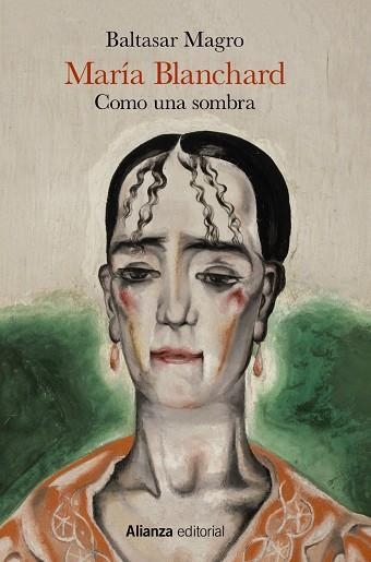 MARÍA BLANCHARD | 9788491819301 | MAGRO, BALTASAR | Llibreria Online de Vilafranca del Penedès | Comprar llibres en català
