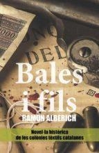 BALES I FILS | 9788418243097 | ALBERICH RODRÍGUEZ, RAMÓN | Llibreria L'Odissea - Libreria Online de Vilafranca del Penedès - Comprar libros