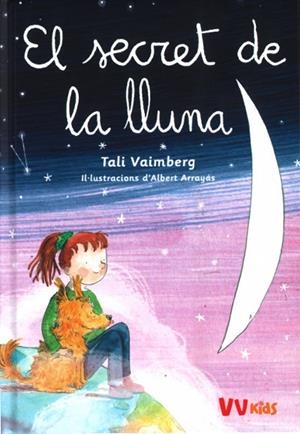 EL SECRET DE LA LLUNA (VVKIDS) | 9788468273303 | VAIMBERG, TALI | Llibreria L'Odissea - Libreria Online de Vilafranca del Penedès - Comprar libros