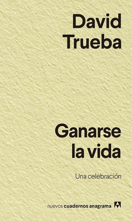GANARSE LA VIDA | 9788433916457 | TRUEBA, DAVID | Llibreria L'Odissea - Libreria Online de Vilafranca del Penedès - Comprar libros