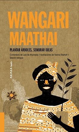 WANGARI MAATHAI: PLANTAR ÁRBOLES, SEMBRAR IDEAS | 9788417440701 | DE AHUMADA, LAIA | Llibreria L'Odissea - Libreria Online de Vilafranca del Penedès - Comprar libros
