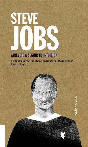 STEVE JOBS ATRÉVETE A SEGUIR TU INTUICIÓN | 9788417440732 | PINTADERA, FRAN | Llibreria Online de Vilafranca del Penedès | Comprar llibres en català