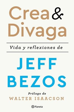 CREA Y DIVAGA | 9788408236207 | BEZOS, JEFF | Llibreria L'Odissea - Libreria Online de Vilafranca del Penedès - Comprar libros