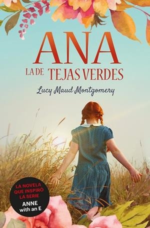 ANA LA DE TEJAS VERDES | 9788418128950 | MONTGOMERY, LUCY MAUD | Llibreria Online de Vilafranca del Penedès | Comprar llibres en català