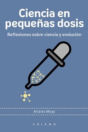 CIENCIA EN PEQUEÑOS DOSIS | 9788416742219 | MOYA SIMARRO, ANDRÉS | Llibreria Online de Vilafranca del Penedès | Comprar llibres en català