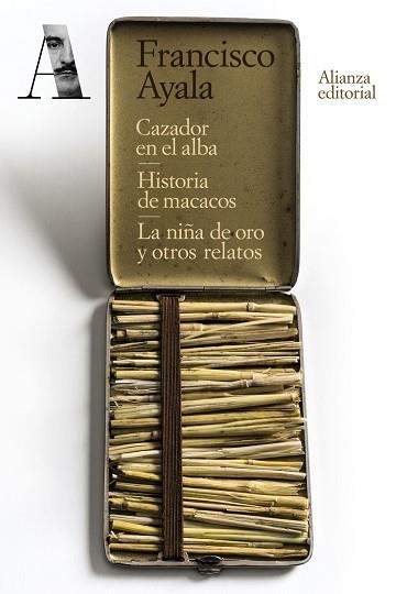 CAZADOR EN EL ALBA. HISTORIA DE MACACOS. LA NIÑA DE ORO Y OTROS RELATOS | 9788491819042 | AYALA, FRANCISCO | Llibreria L'Odissea - Libreria Online de Vilafranca del Penedès - Comprar libros