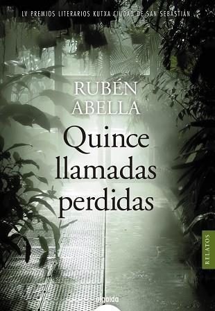 QUINCE LLAMADAS PERDIDAS | 9788491893875 | ABELLA, RUBÉN | Llibreria L'Odissea - Libreria Online de Vilafranca del Penedès - Comprar libros