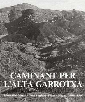 CAMINANT PER L’ALTA GARROTXA | 9788418022630 | SALA CANADELL, RAMON/PUIGDEVALL DIUMÉ, NARCÍS | Llibreria L'Odissea - Libreria Online de Vilafranca del Penedès - Comprar libros