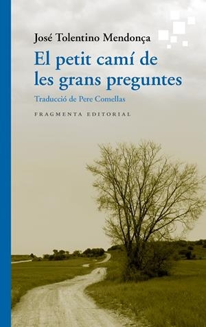 EL PETIT CAMÍ DE LES GRANS PREGUNTES | 9788417796389 | TOLENTINO MENDONÇA, JOSÉ | Llibreria Online de Vilafranca del Penedès | Comprar llibres en català