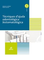 TÈCNIQUES D'AJUDA ODONTOLOGICO/ESTOMATOLÒGICA | 9788491610304 | GUTIÉRREZ LÓPEZ, ENRIQUE/IGLESIAS ESQUIROZ, PEDRO | Llibreria L'Odissea - Libreria Online de Vilafranca del Penedès - Comprar libros