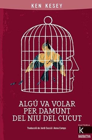 ALGÚ VA VOLAR PER DAMUNT DEL NIU DEL CUCUT | 9788418558030 | KESEY, KEN | Llibreria L'Odissea - Libreria Online de Vilafranca del Penedès - Comprar libros