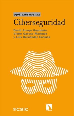 CIBERSEGURIDAD | 9788413521190 | ARROYO GUARDEÑO, DAVID/GAYOSO MARTÍNEZ, VÍCTOR/HERNÁNDEZ ENCINAS, LUIS | Llibreria Online de Vilafranca del Penedès | Comprar llibres en català