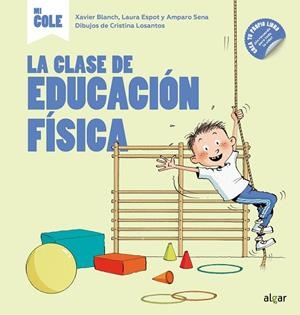 LA CLASE DE EDUCACIÓN FÍSICA | 9788491423522 | BLANCH GISBERT, XAVIER/ESPOT PUIG, LAURA/SENA SERRANO, AMPARO | Llibreria Online de Vilafranca del Penedès | Comprar llibres en català