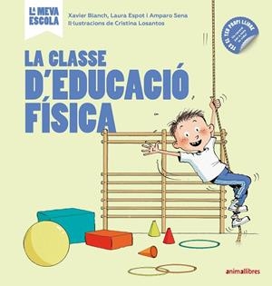 LA CLASSE D'EDUCACIÓ FÍSICA | 9788417599362 | BLANCH GISBERT, XAVIER/ESPOT PUIG, LAURA/SENA SERRANO, AMPARO | Llibreria Online de Vilafranca del Penedès | Comprar llibres en català