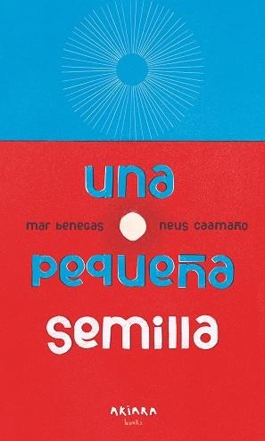 UNA PEQUEÑA SEMILLA | 9788417440787 | BENEGAS, MAR | Llibreria L'Odissea - Libreria Online de Vilafranca del Penedès - Comprar libros