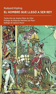 EL HOMBRE QUE LLEGÓ A SER REY | 9788417425517 | KIPLING, RUDYARD | Llibreria Online de Vilafranca del Penedès | Comprar llibres en català