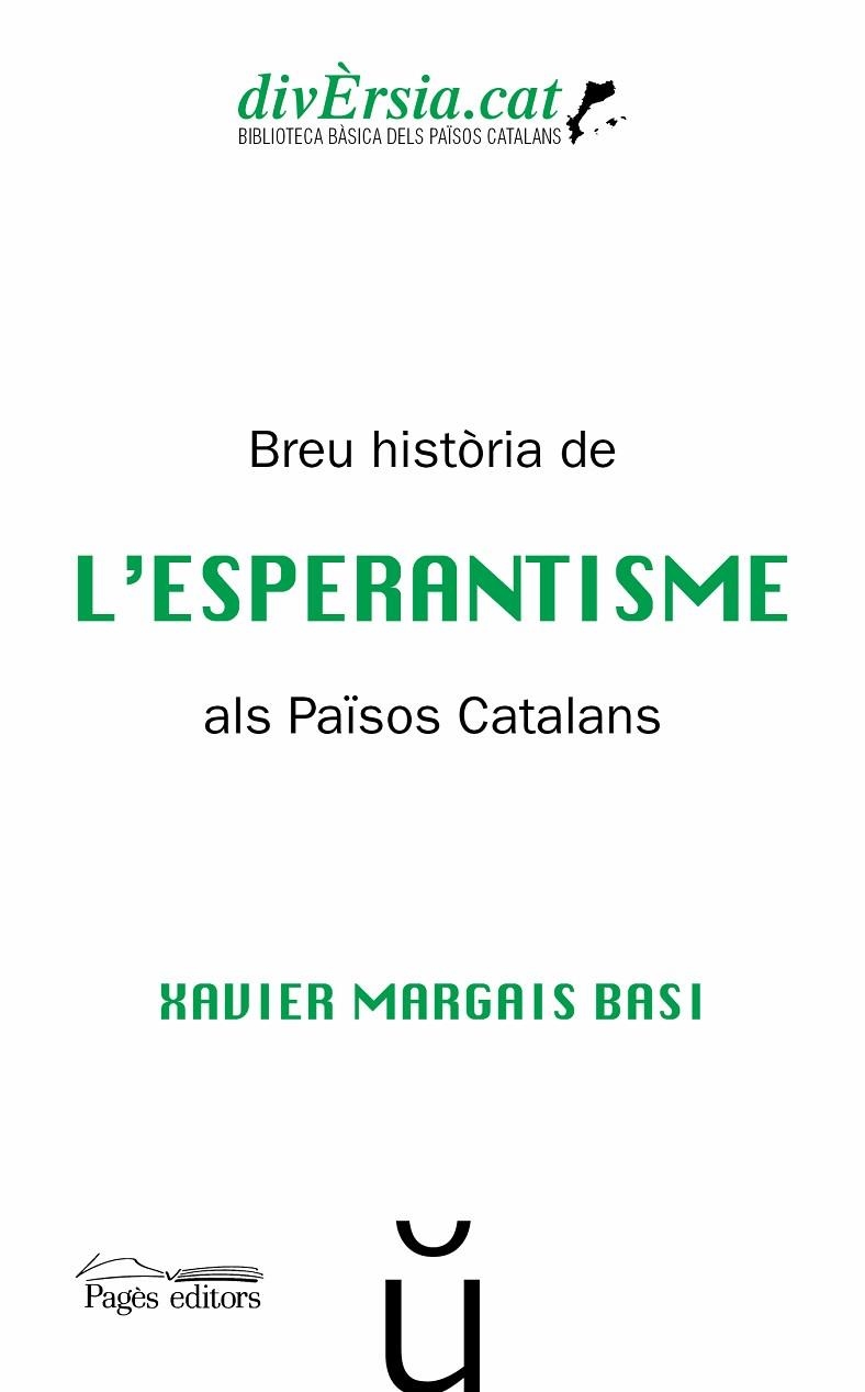 BREU HISTÒRIA DE L'ESPERANTISME ALS PAÏSOS CATALANS | 9788413031576 | MARGAIS BASI, XAVIER | Llibreria L'Odissea - Libreria Online de Vilafranca del Penedès - Comprar libros