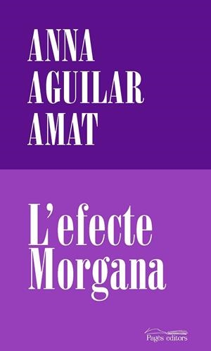 L'EFECTE MORGANA | 9788413032191 | AGUILAR-AMAT, ANNA | Llibreria L'Odissea - Libreria Online de Vilafranca del Penedès - Comprar libros