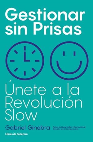 GESTIONAR SIN PRISAS | 9788412139563 | GINEBRA, GABRIEL | Llibreria L'Odissea - Libreria Online de Vilafranca del Penedès - Comprar libros