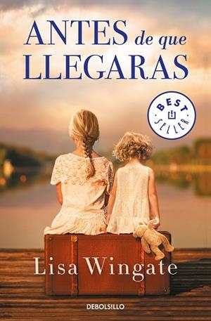 ANTES DE QUE LLEGARAS | 9788466346580 | WINGATE, LISA | Llibreria L'Odissea - Libreria Online de Vilafranca del Penedès - Comprar libros