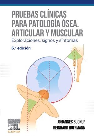PRUEBAS CLÍNICAS PARA PATOLOGÍA ÓSEA, ARTICULAR Y MUSCULAR (6ª ED.) | 9788491134886 | BUCKUP, JOHANNES | Llibreria L'Odissea - Libreria Online de Vilafranca del Penedès - Comprar libros