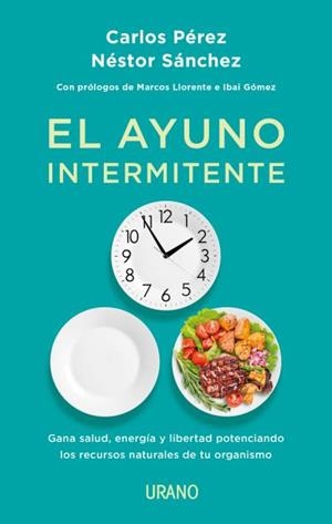 EL AYUNO INTERMITENTE | 9788417694166 | PÉREZ, CARLOS/SÁNCHEZ , NÉSTOR | Llibreria Online de Vilafranca del Penedès | Comprar llibres en català