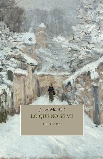 LO QUE NO SE VE | 9788418178498 | MONTIEL, JESÚS | Llibreria L'Odissea - Libreria Online de Vilafranca del Penedès - Comprar libros